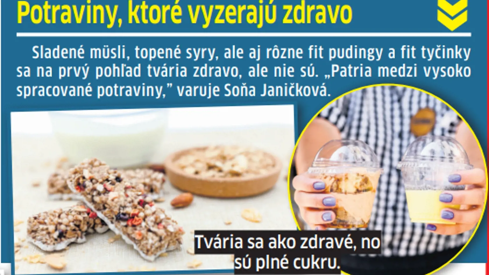 Niektoré potraviny vyzerajú zdravo, no je to iba pretvárka. Pravdou je, že sú vysoko spracované a obsahujú zvýrazňovače chuti a množstvo cukru a farbív.