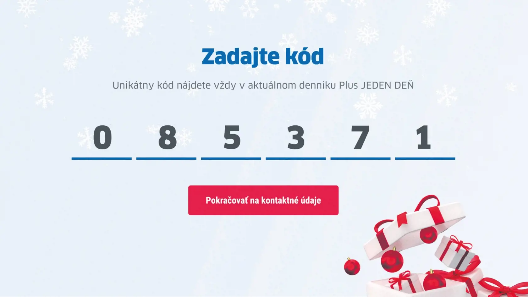 Nájdite v denníku Plus JEDEN DEŇ unikátny kód a máte šancu na výhru!
