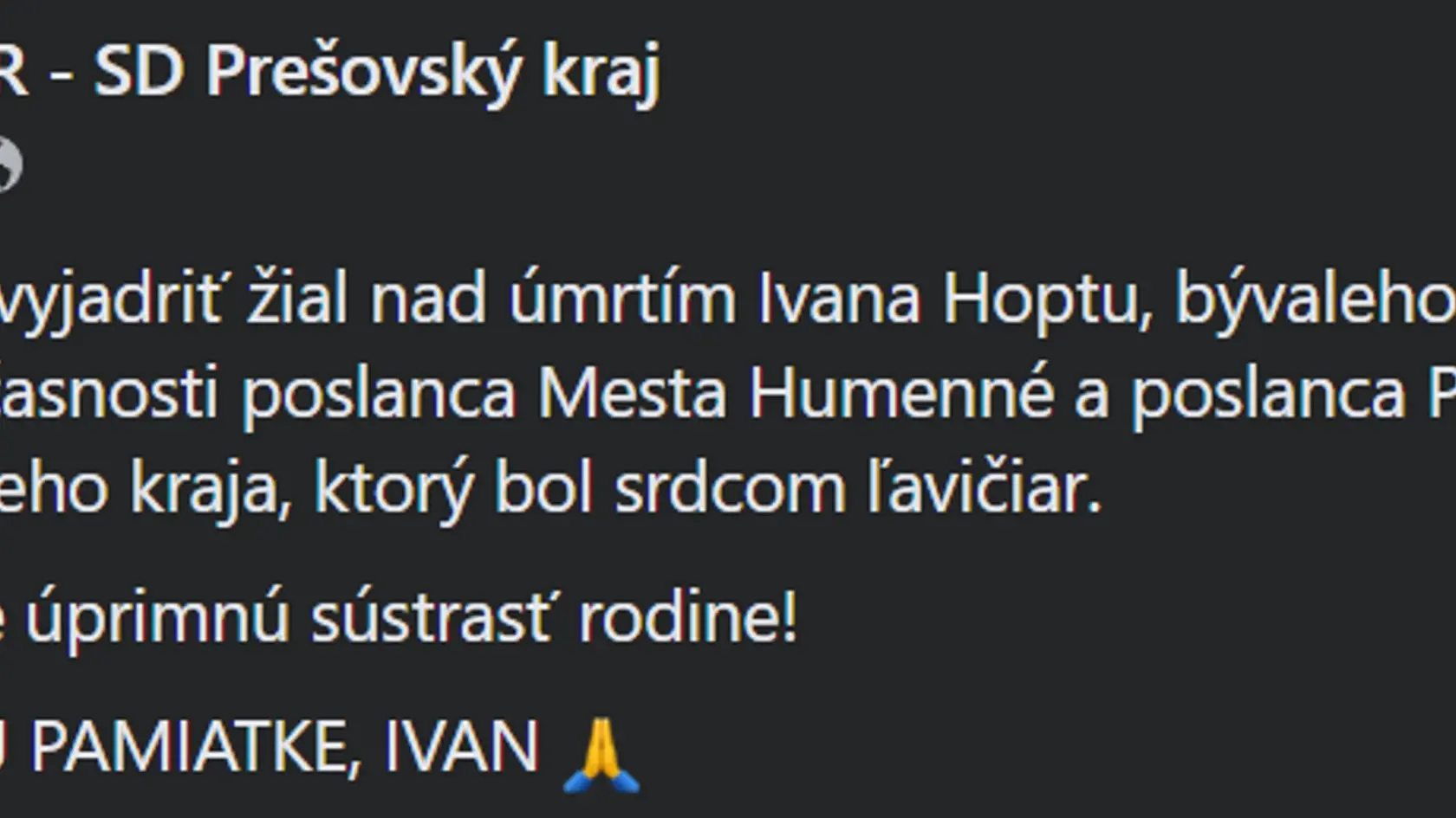 Ivan Hopta bol dlhoročný krajský poslanec Prešovského kraja. Takto na neho spomínajú bývalí kolegovia.