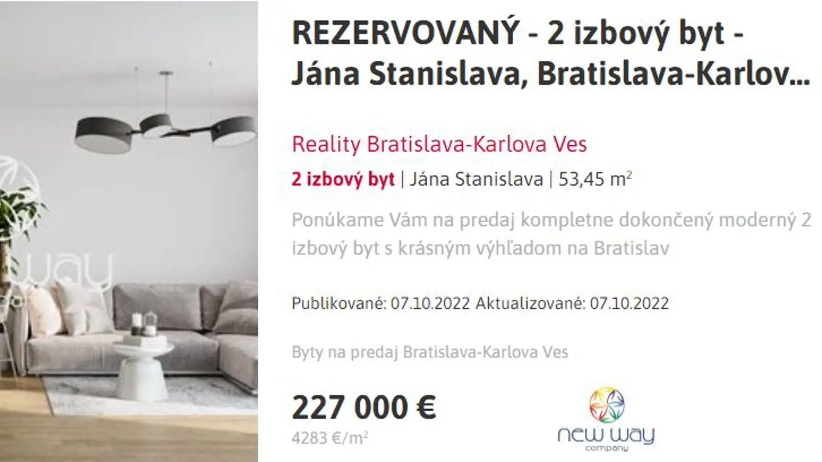 2-izbový byt nachádzajúci sa veľmi blízko Dědečkovho bydliska stojí až 227-tisíc eur.